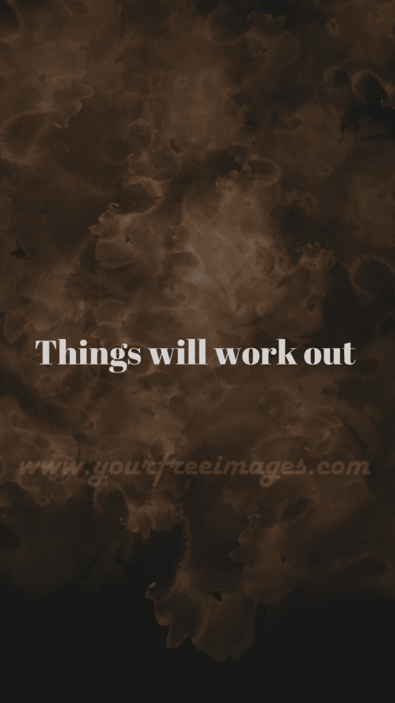 Things will work out Wallpaper