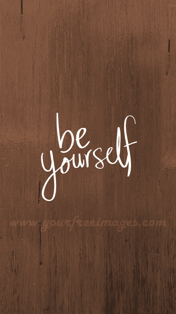 Be Yourself Wallpaper 