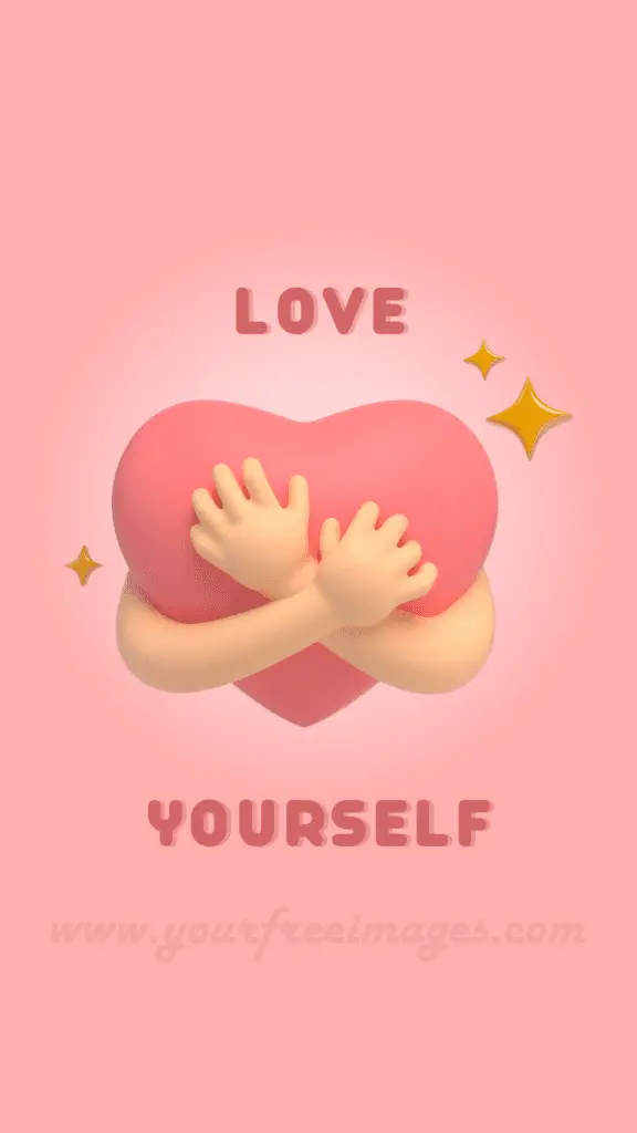 Love Yourself Your Free Images