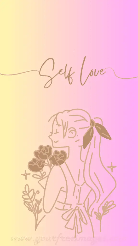 Self love Wallpaper Your Free images 