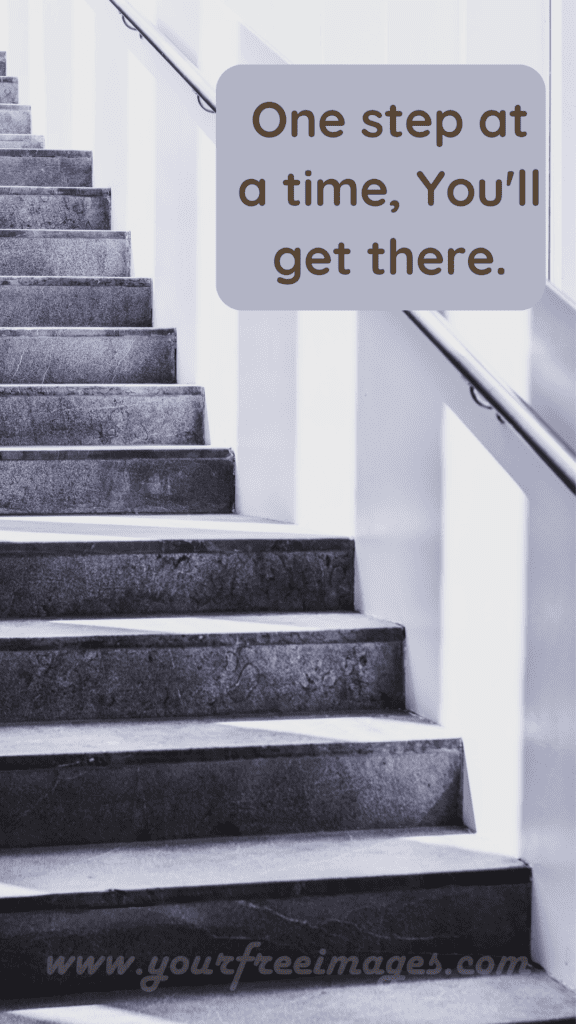 A calming wallpaper with a 'One Step at a Time' theme, symbolizing the importance of gradual progress