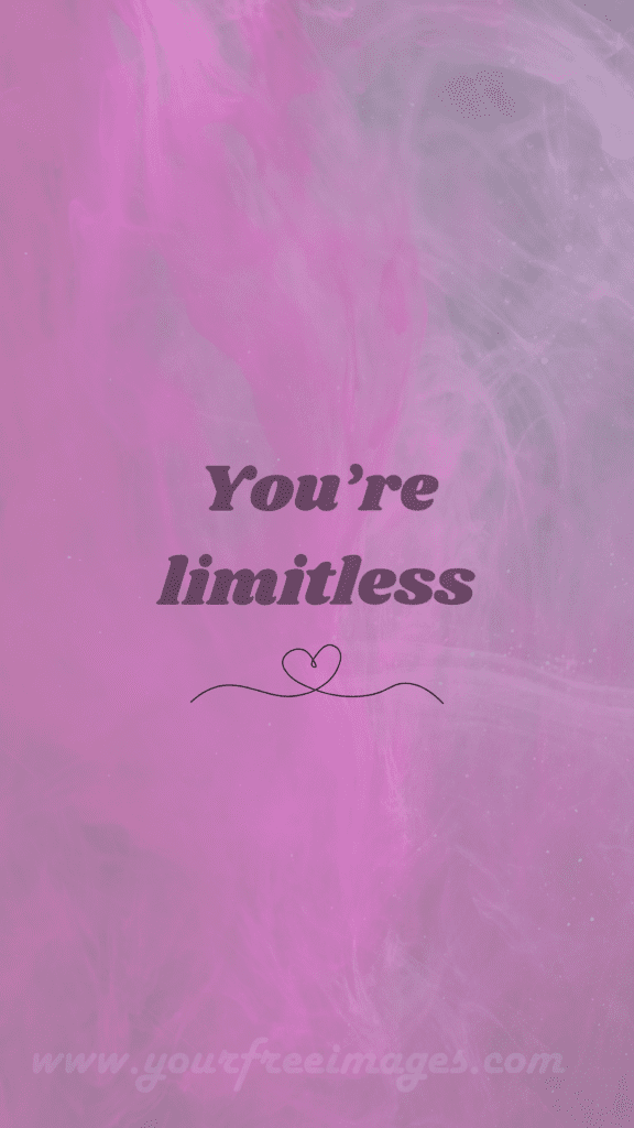 Purple Wallpaper with You're limitless quote