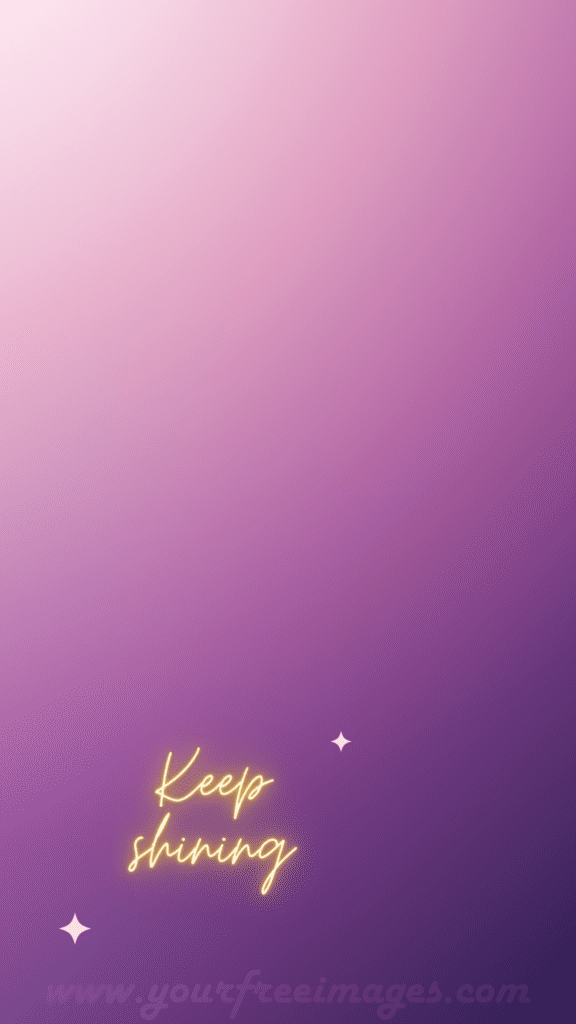 Keep shining wallpaper with purple background