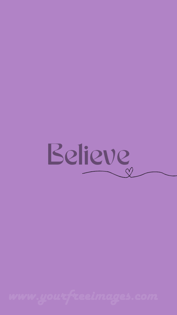 Believe Purple Wallpaper with motivational quote