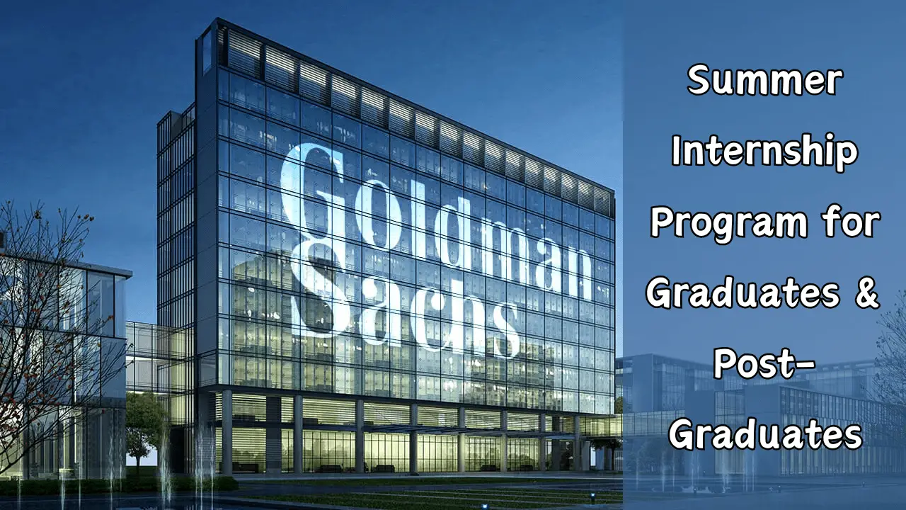 Summer internship Programs by Goldman Sachs